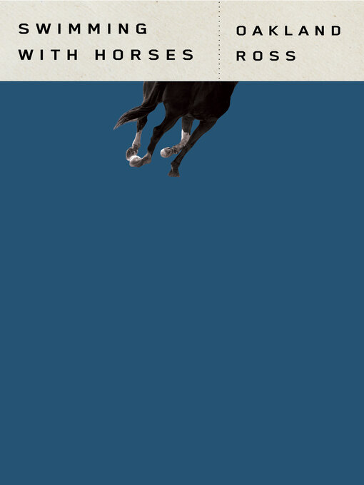 Title details for Swimming with Horses by Oakland Ross - Available